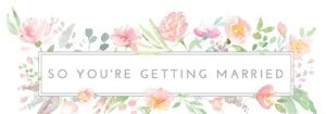 So your getting married blog